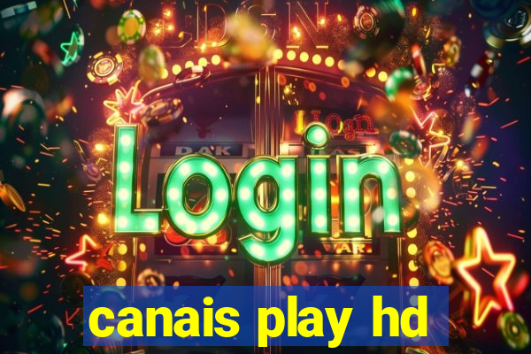 canais play hd